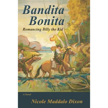 Bandita Bonita: Romancing Billy the Kid, A Novel