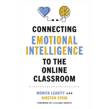 Connecting Emotional Intelligence to the Online Classroom