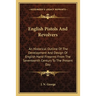 English Pistols and Revolvers: An Historical Outline of the Development and Design of English Hand Firearms from the Seventeenth Century to the Prese