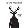 Newsworthy: Poems