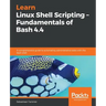 Learn Linux Shell Scripting - Fundamentals of Bash 4.4