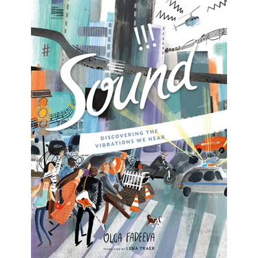 Sound: Discovering the Vibrations We Hear
