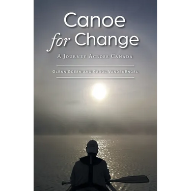 Canoe for Change: A Journey Across Canada
