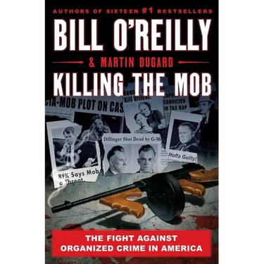 Killing the Mob: The Fight Against Organized Crime in America
