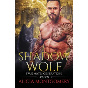 Shadow Wolf: True Mates Generations Book 7