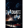 Evacuate the Cave