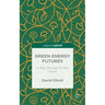 Green Energy Futures: A Big Change for the Good