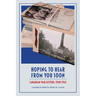 Hoping to Hear from You Soon: Canadian War Letters, 1940-1945