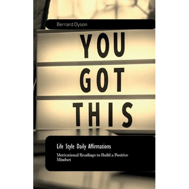 Life Style Daily Affirmations, 30 days of Motivational Readings to Build a Positive Mindset