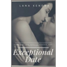 Exceptional Date: Paranormal, dark eroctica, romance, fairy tales story