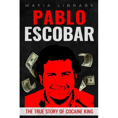 Pablo Escobar: The True Story of Cocaine King