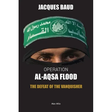 Operation Al-Aqsa Flood: The Defeat of the Vanquisher