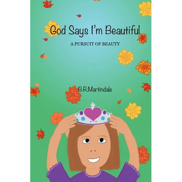 God Says I'm Beautiful: A Pursuit of Beauty
