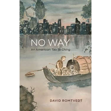 No Way: An American Tao Te Ching