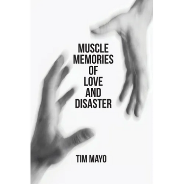 Muscle Memories of Love and Disaster