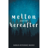 Melton and the Hereafter