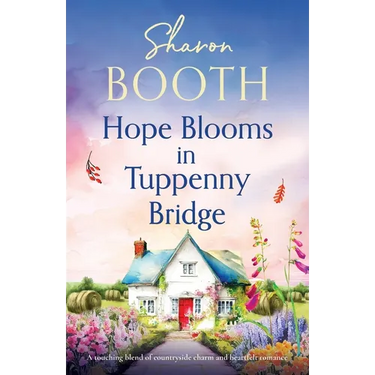 Hope Blooms in Tuppenny Bridge: A touching blend of countryside charm and heartfelt romance
