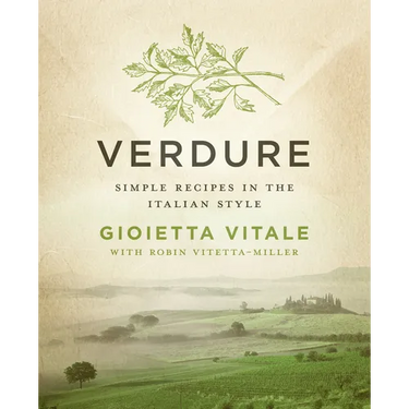 Verdure: Simple Recipes in the Italian Style