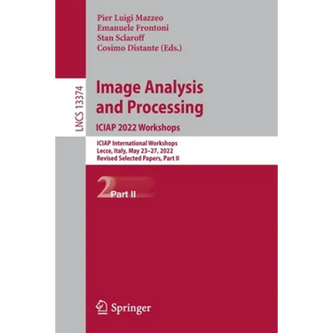 Image Analysis and Processing. Iciap 2022 Workshops: Iciap International Workshops, Lecce, Italy, May 23-27, 2022, Revised Selected Papers, Part II