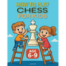 How to Play Chess for Kids Age 6-9