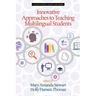 Innovative Approaches to Teaching Multilingual Students