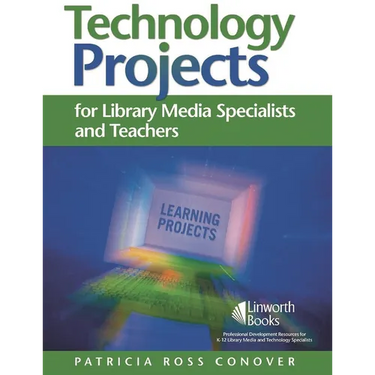 Technology Projects for Library Media Specialists and Teachers