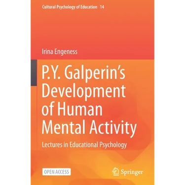 P.Y. Galperin's Development of Human Mental Activity: Lectures in Educational Psychology