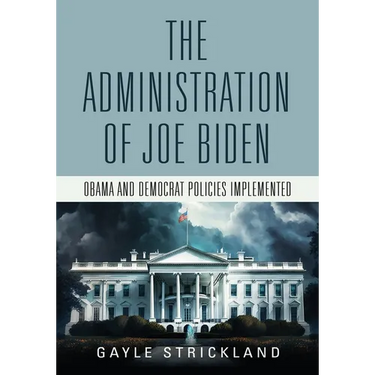 The Administration of Joe Biden - Obama and Democrat Policies Implemented