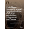 Partial Least Squares Structural Equation Modeling (PLS-SEM) Applications in Economics and Finance