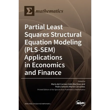 Partial Least Squares Structural Equation Modeling (PLS-SEM) Applications in Economics and Finance
