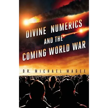 Divine Numerics and the Coming World War