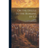 On the Epistle to the Romans, by C.S