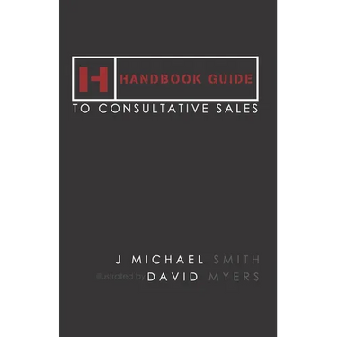 Handbook Guide to Consultative Sales