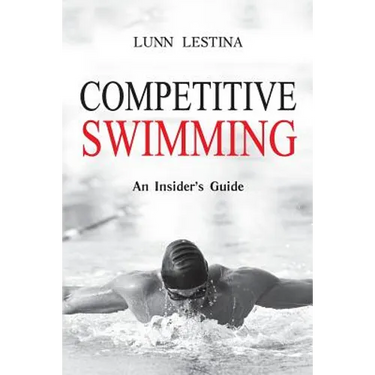 Competitive Swimming: An Insider's Guide