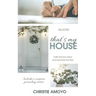 That's My House: Faith Has the Vision and God Has the Plan