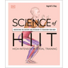 Science of Hiit: Understand the Anatomy and Physiology to Transform Your Body