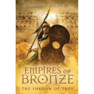 Empires of Bronze: The Shadow of Troy (Empires of Bronze 5)