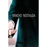 Rancho Nostalgia