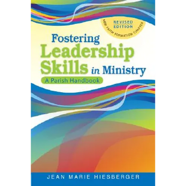 Fostering Leadership Skills in Ministry: A Parish Handbook