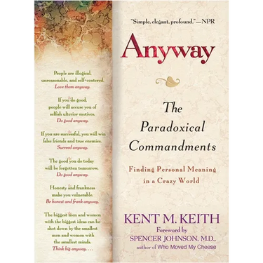 Anyway: The Paradoxical Commandments: Finding Personal Meaning in a Crazy World