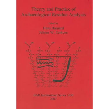 Theory and Practice of Archaeological Residue Analysis