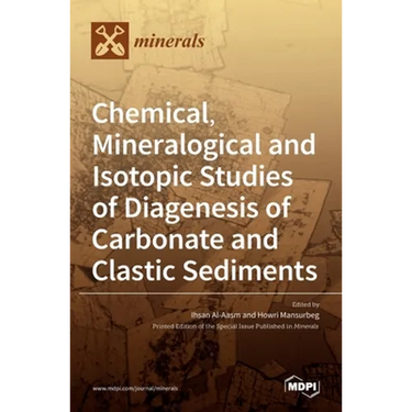 Chemical, Mineralogical and Isotopic Studies of Diagenesis of Carbonate and Clastic Sediments