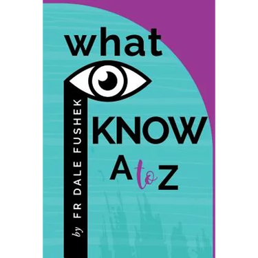What I Know - A to Z