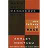 Man's Most Dangerous Myth: The Fallacy of Race