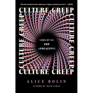 Culture Creep: Notes on the Pop Apocalypse