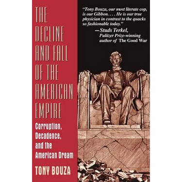 The Decline and Fall of the American Empire: Corruption, Decadence, and the American Dream