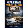 Real Estate Wholesaling Without the Guru