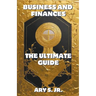 Business and Finance The Ultimate Guide