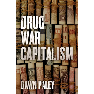 Drug War Capitalism