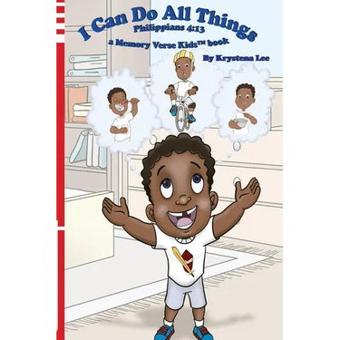 I Can Do All Things - Philippians 4: 13: a Memory Verse Kids book